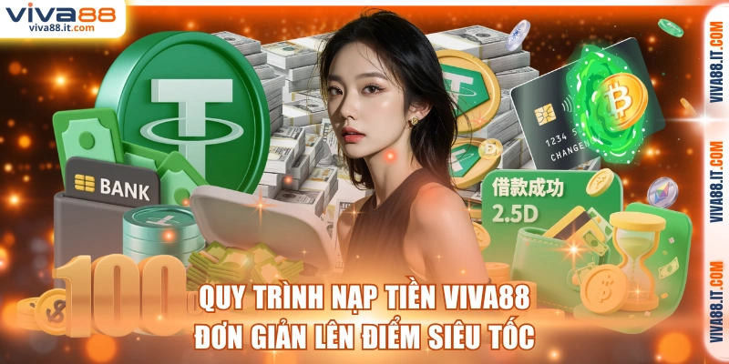 Quy trình nạp tiền bổ sung vốn nhanh chóng